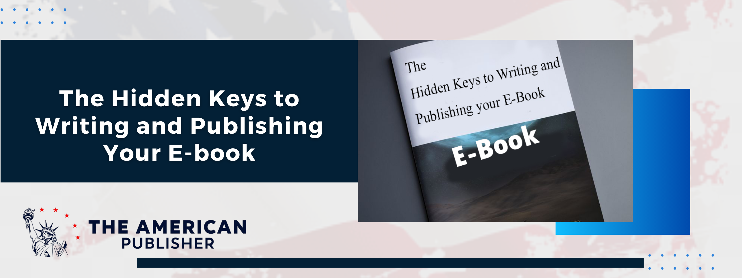 The Hidden Keys to Writing and Publishing Your E-book