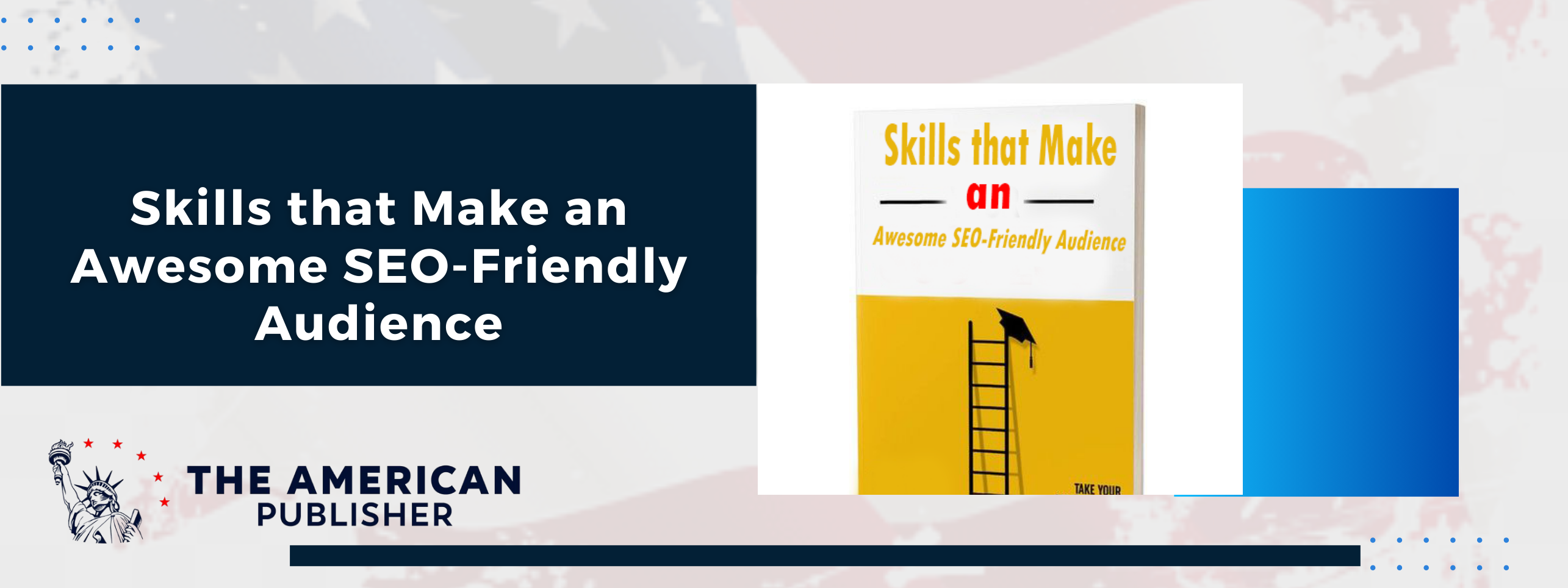 Skills that Make an Awesome SEO-Friendly Audience