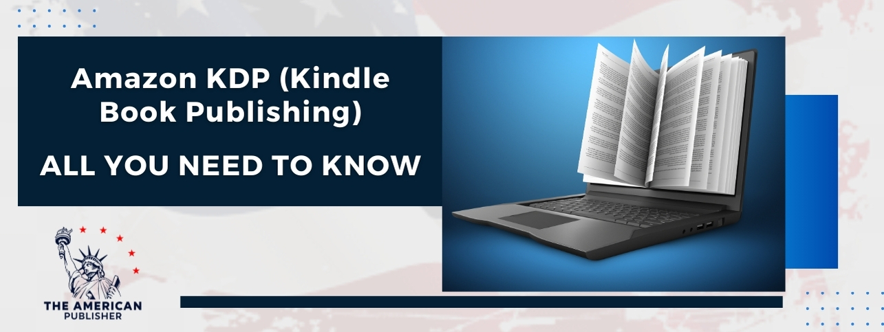 Amazon KDP Kindle Direct Publishing All you need to know